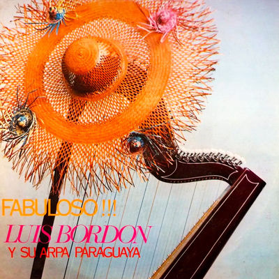 The cover of Fabuloso!!! Luis Bordón y su Arpa Paraguaya by Luis Bordón