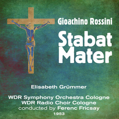 The cover of Stabat mater by Gioachino Rossini