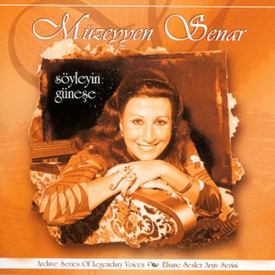 The cover of Söyleyin Güneşe by Müzeyyen Senar