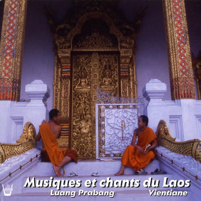 The cover of Musiques et chants du Laos: Luang Prabang & Vientiane by Groupe Sinxay