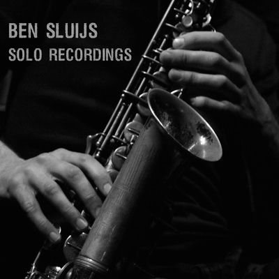 The cover of Solo Recordings by Ben Sluijs
