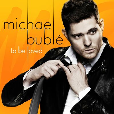 The cover of To Be Loved by Michael Bublé
