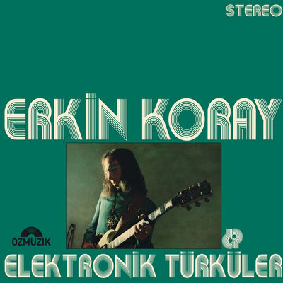 The cover of Elektronik Türküler by Erkin Koray