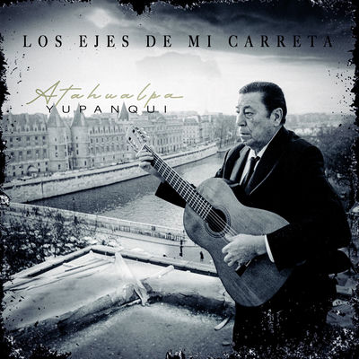 The cover of Los ejes de mi carreta by Atahualpa Yupanqui