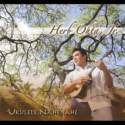 The cover of 'Ukulele Nahenahe by Herb Ohta, Jr.