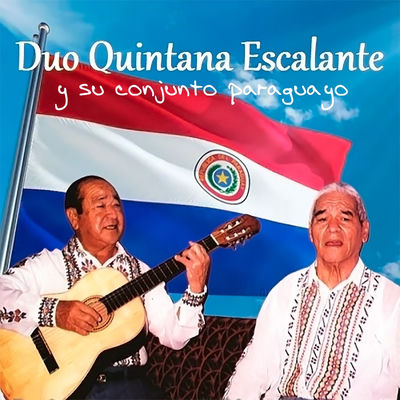 The cover of Dúo Quintana-Escalante y su Conjunto Paraguayo by Dúo Quintana-Escalante