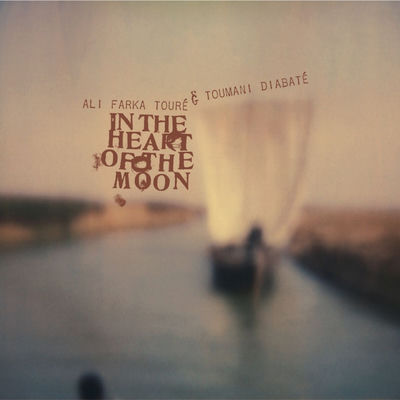 The cover of In the Heart of the Moon by Ali Farka Touré & Toumani Diabaté