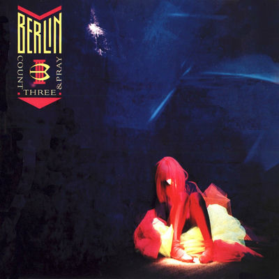 The cover of Count Three & Pray by Berlin