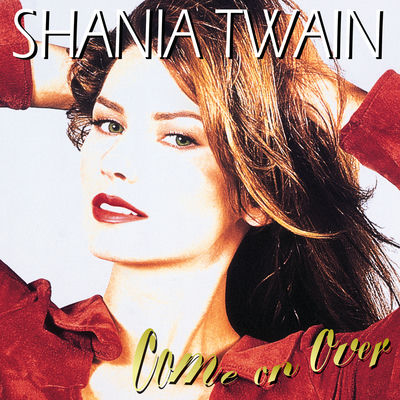 The cover of Come On Over by Shania Twain