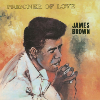 The cover of Prisoner of Love by James Brown