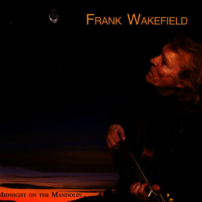 The cover of Midnight on the Mandolin by Frank Wakefield