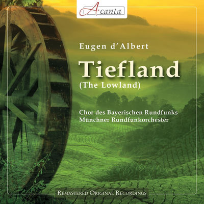 The cover of Tiefland by Eugen d’Albert