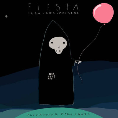 The cover of Fiesta para los muertos by Alejandro y María Laura
