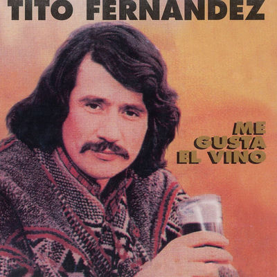 The cover of Me gusta el vino by Tito Fernández
