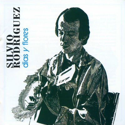 The cover of Días y Flores by Silvio Rodríguez