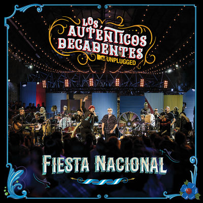 The cover of Fiesta Nacional (MTV Unplugged) by Los Auténticos Decadentes