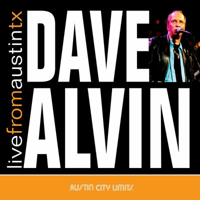 The cover of Live From Austin, TX by Dave Alvin