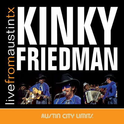 The cover of Live From Austin, TX by Kinky Friedman