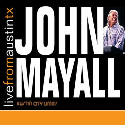 The cover of Live From Austin, TX by John Mayall