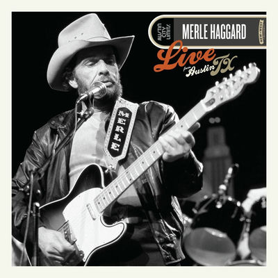 The cover of Live From Austin, TX '85 by Merle Haggard