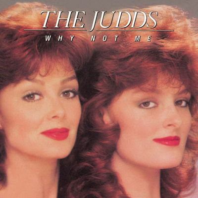 The cover of Why Not Me by The Judds