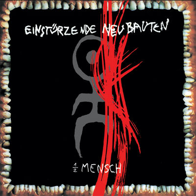 The cover of Halber Mensch by Einstürzende Neubauten