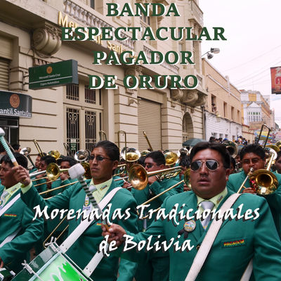 The cover of Morenadas Tradicionales de Bolivia by Banda Espectacular Pagador de Oruro