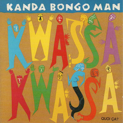 The cover of Kwassa Kwassa by Kanda Bongo Man