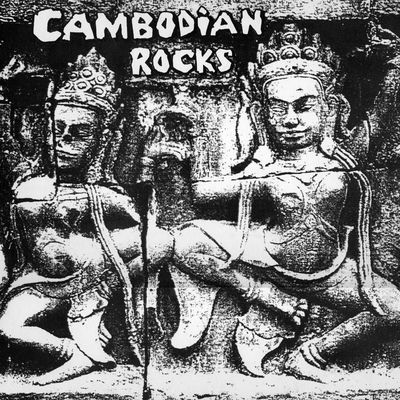 The cover of Cambodian Rocks by Various Artists