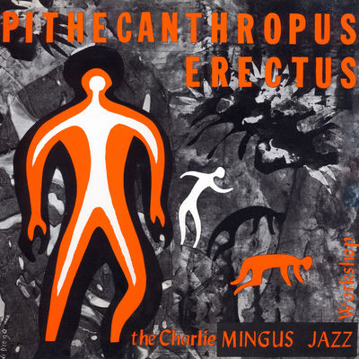 The cover of Pithecanthropus Erectus by Charles Mingus