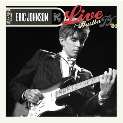 The cover of Live From Austin, TX '84 by Eric Johnson