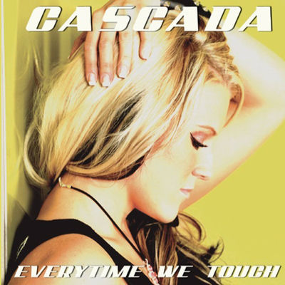 The cover of Everytime We Touch by Cascada