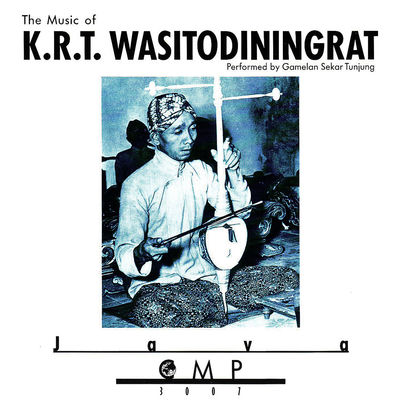 The cover of The Music of K.R.T. Wasitodiningrat by Gamelan Sekar Tunjung
