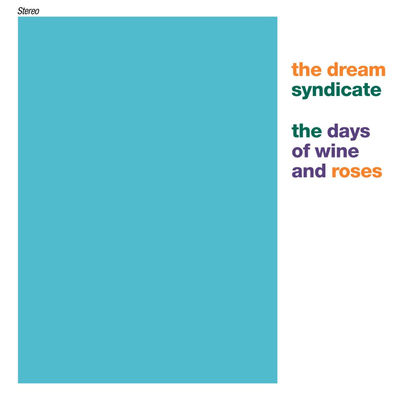 The cover of The Days of Wine and Roses by The Dream Syndicate