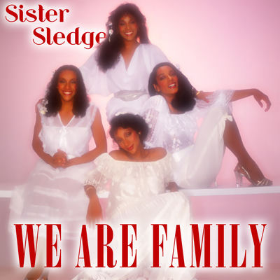 The cover of We Are Family by Sister Sledge