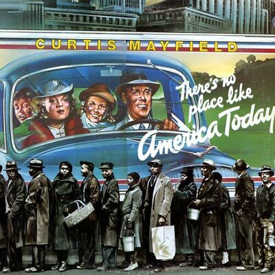 The cover of There's No Place Like America Today by Curtis Mayfield