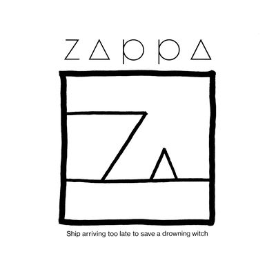The cover of Ship Arriving Too Late to Save a Drowning Witch by Frank Zappa