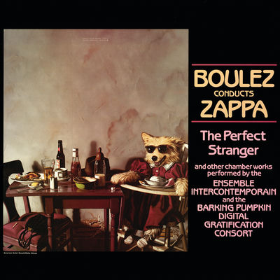 The cover of Boulez Conducts Zappa: The Perfect Stranger by Frank Zappa