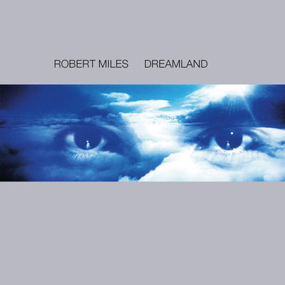 The cover of Dreamland by Robert Miles