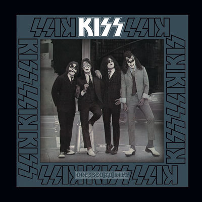 The cover of Dressed to Kill by Kiss