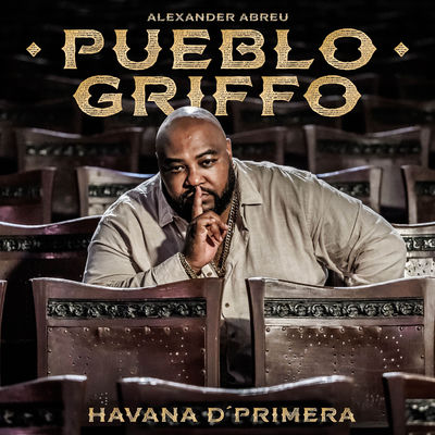 The cover of Pueblo Griffo by Alexander Abreu y Havana D'Primera