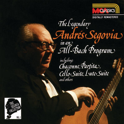 The cover of The Segovia Collection, Vol. 1: An All-Bach Program by Andrés Segovia