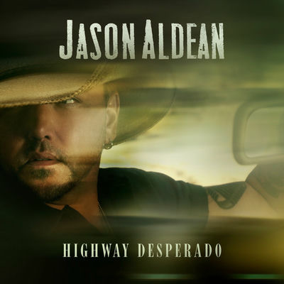 The cover of Highway Desperado by Jason Aldean