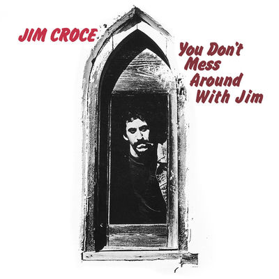 The cover of You Don't Mess Around With Jim by Jim Croce