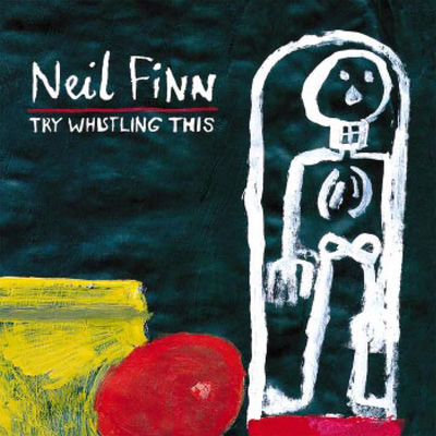 The cover of Try Whistling This by Neil Finn