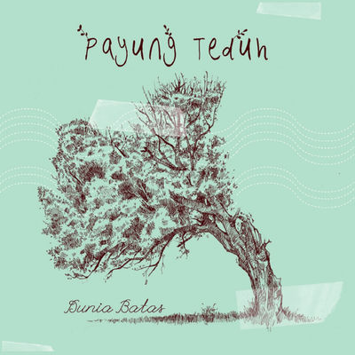 The cover of Dunia Batas by Payung Teduh