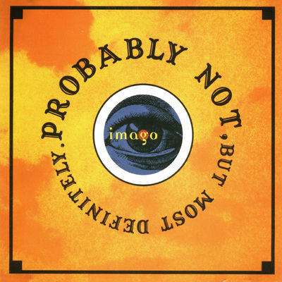 The cover of Probably Not, But Most Definitely by Imago