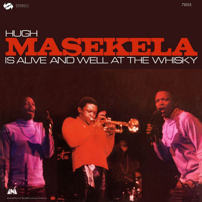 The cover of Hugh Masekela Is Alive and Well at the Whisky by Hugh Masekela