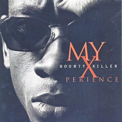 The cover of My Xperience by Bounty Killer