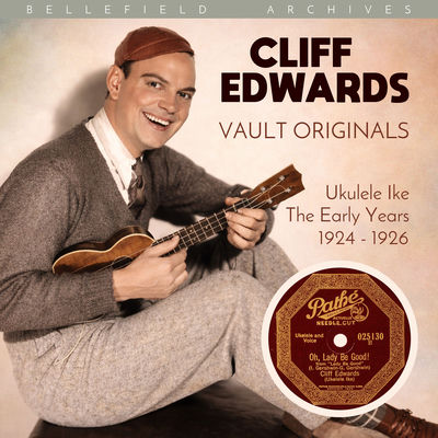 The cover of Ukulele Ike, The Early Years (1924-1926) by Cliff Edwards